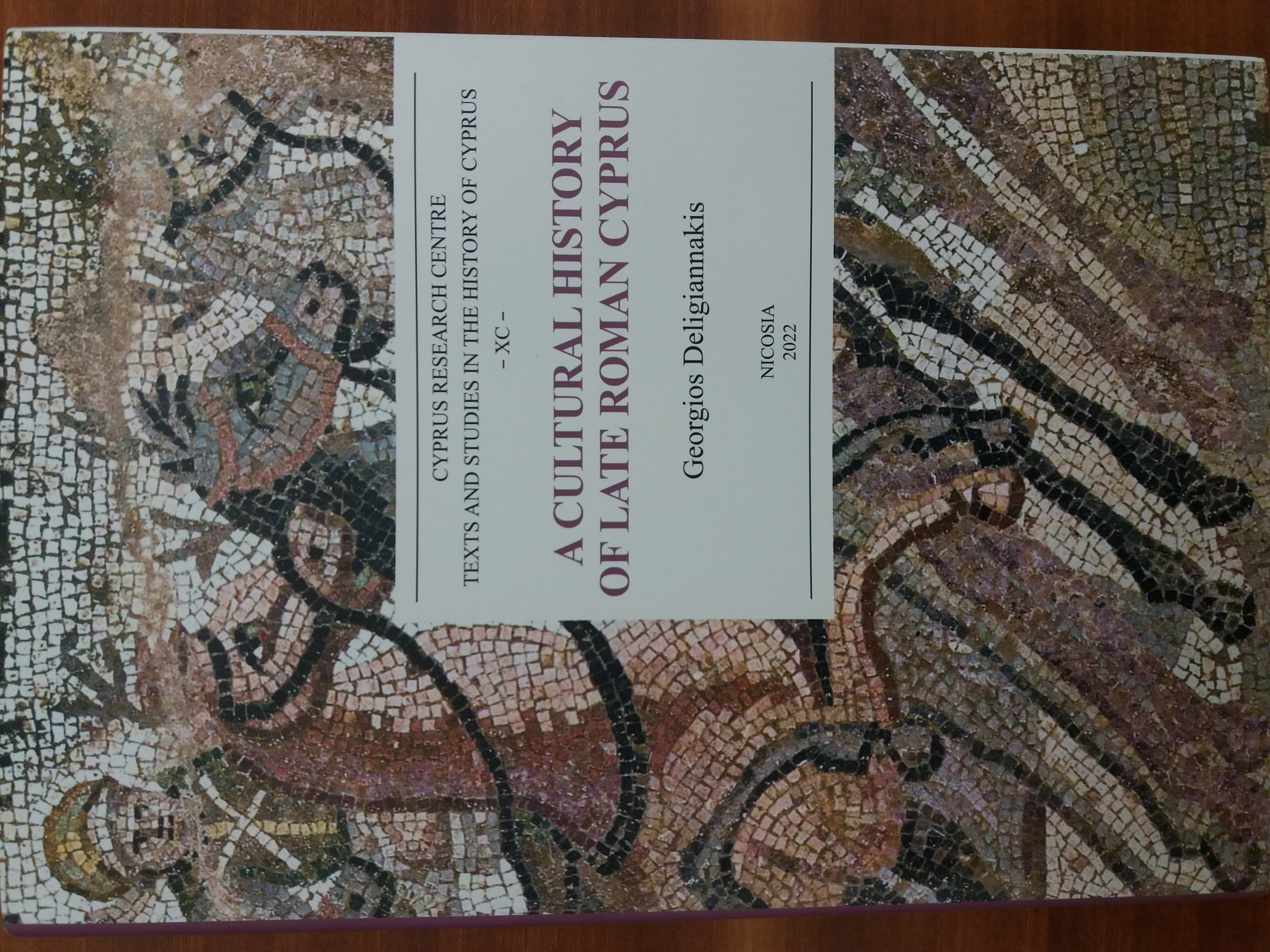 «A Cultural History of Late Roman Cyprus»: Το νέο βιβλίο του Αναπληρωτή Καθηγητή Γιώργου Δεληγιαννάκη