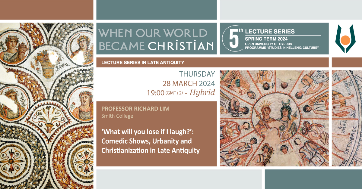 [28/03/2024] Online Talk “‘What will you lose if I laugh?’: Comedic Shows, Urbanity and Christianization in Late Antiquity”
