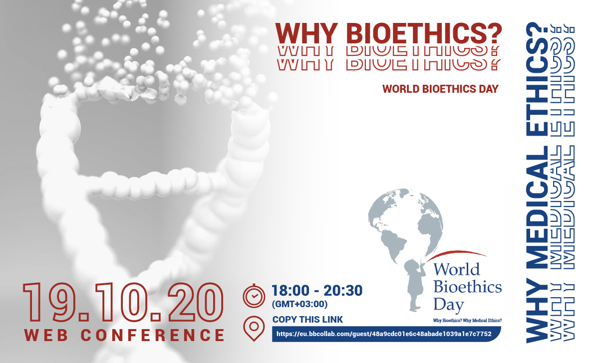 Why Bioethics? Why Medical Ethics? World Bioethics Day 2020