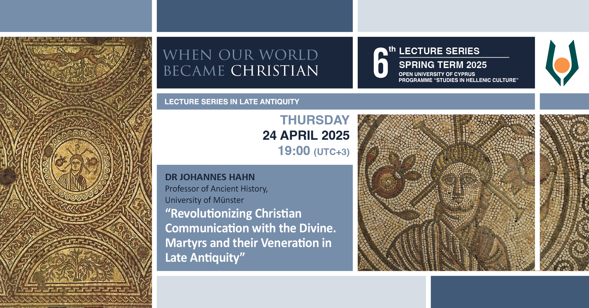 [24/4/2025] Online Talk “Revolutionizing Christian Communication with the Divine. Martyrs and their Veneration in Late Antique
